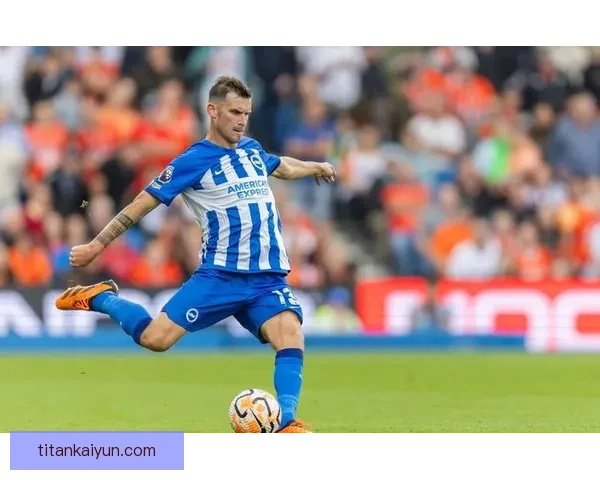 布莱顿边路进攻持续提升，战术配合展现出良好竞争力